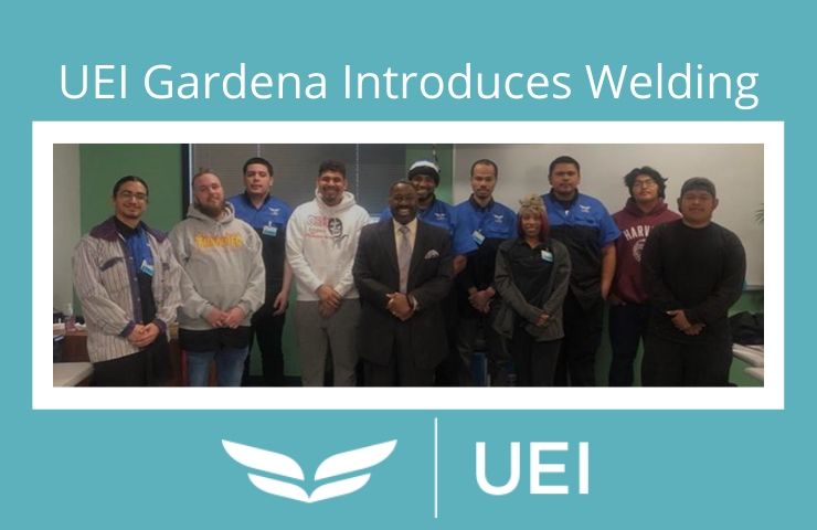 UEI Gardena Introduces New Welding Program - UEI College
