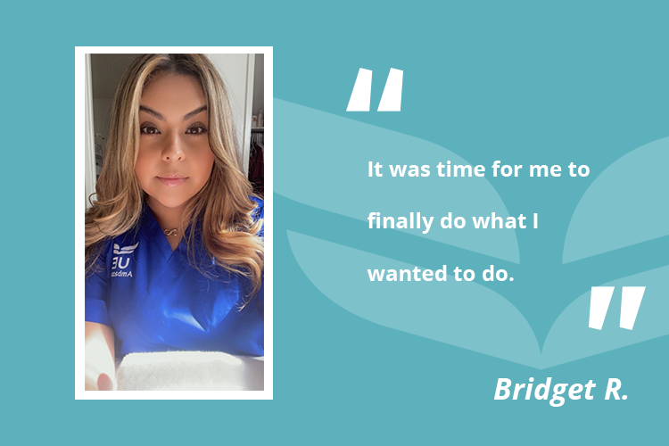 Bridget was motivated to pursue a career as a Medical Assistant by her personal passion for helping others and overcoming adversity